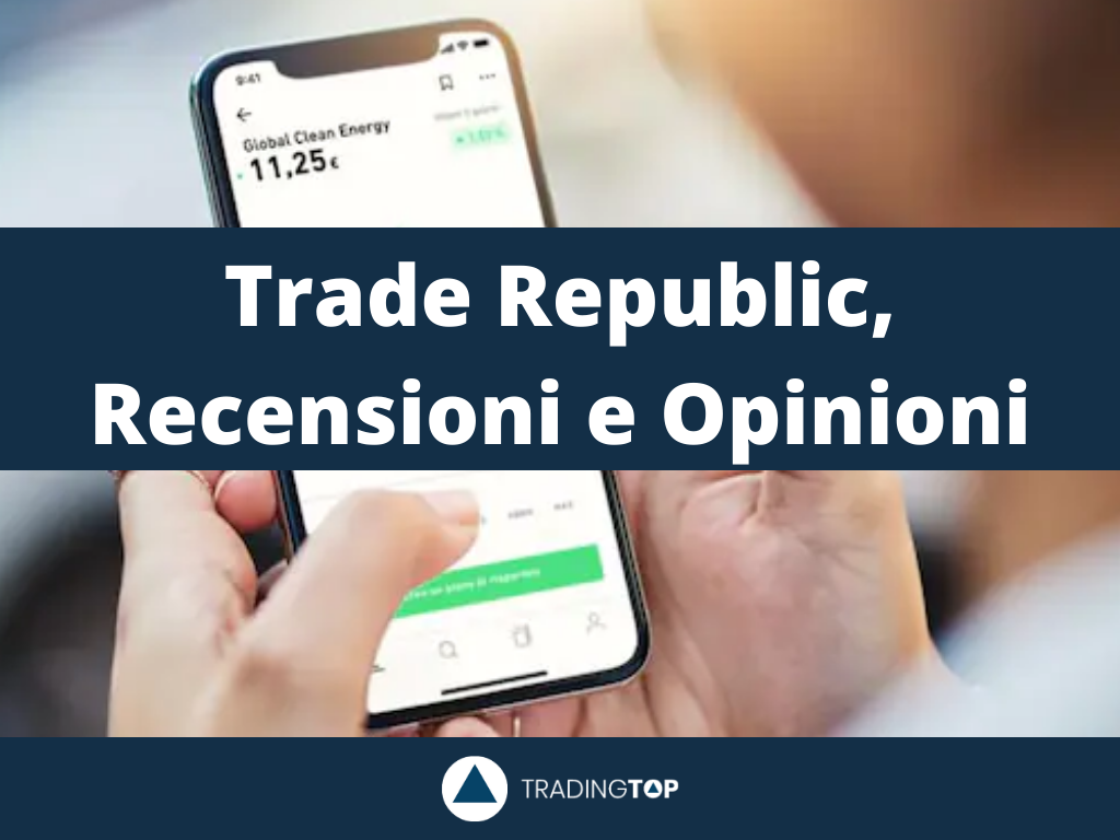Trade Republic Recensioni e Opinioni 2022 Costi e Analisi del Broker